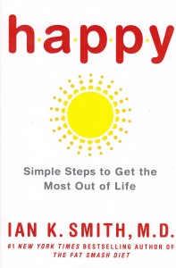 Happy: Simple Steps to Get the Most Out of Life 